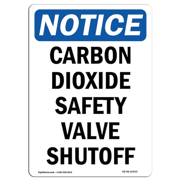 Safety Sign, OSHA Notice, 24" Height, Aluminum, Carbon Dioxide Safety Valve Shutoff Sign, Portrait